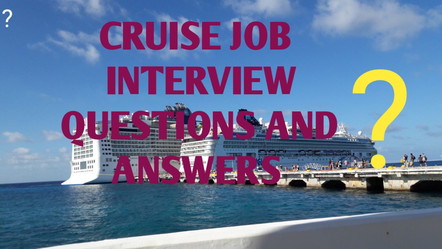 cruise ship jobs interview questions